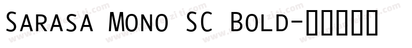 Sarasa Mono SC Bold字体转换